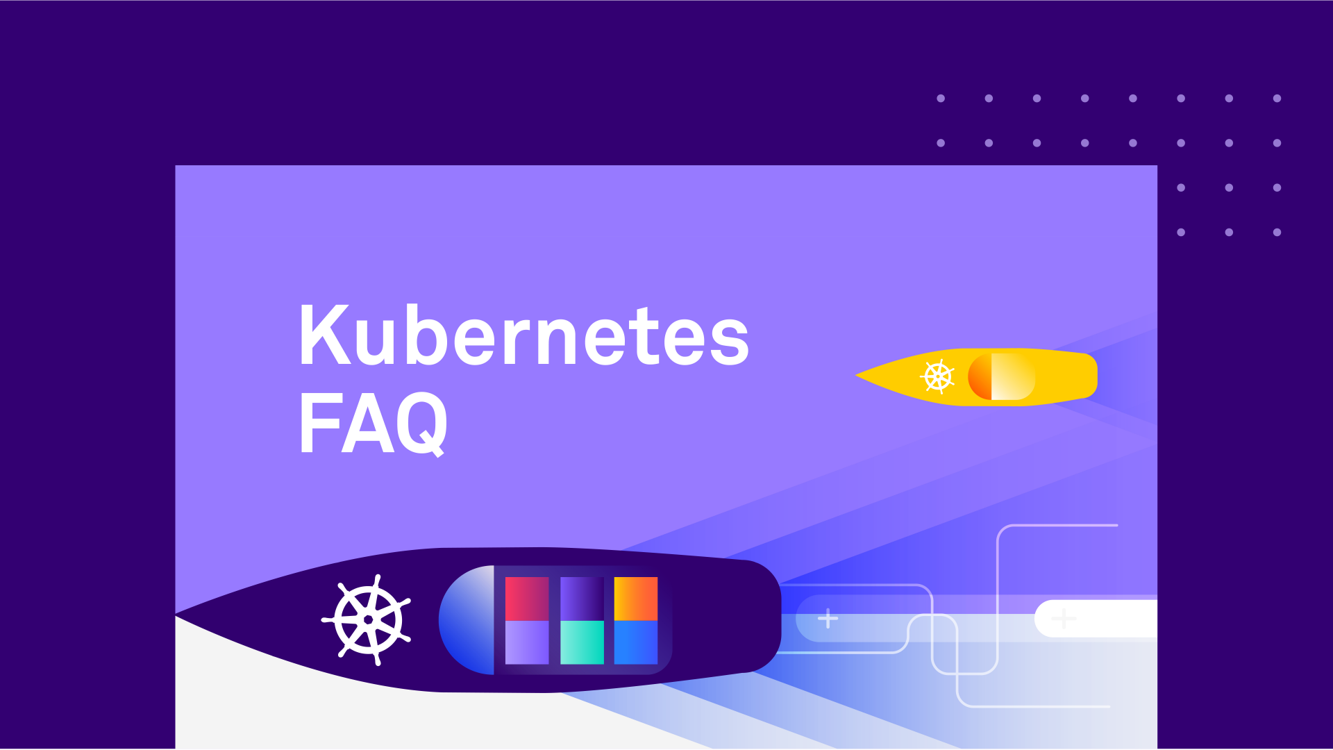 Kubernetes FAQ